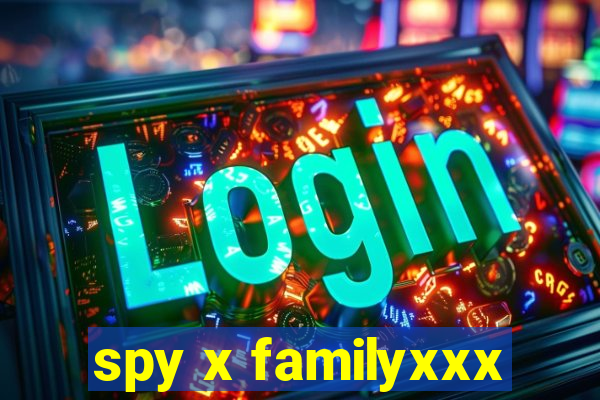 spy x familyxxx