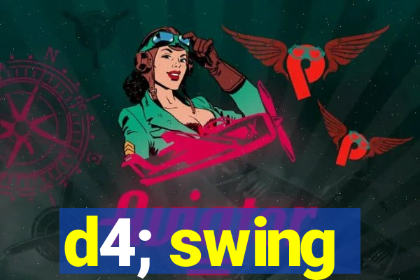 d4; swing