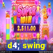 d4; swing