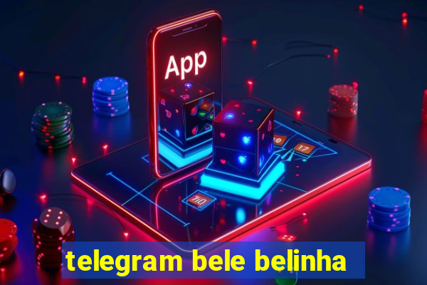 telegram bele belinha