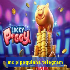 mc pipoquinha telegram