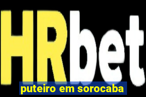 puteiro em sorocaba