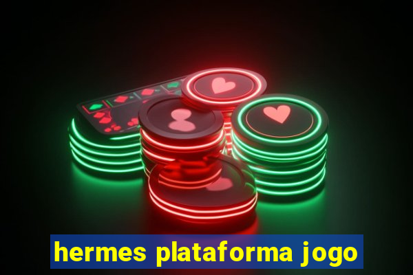 hermes plataforma jogo