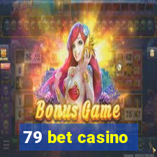 79 bet casino