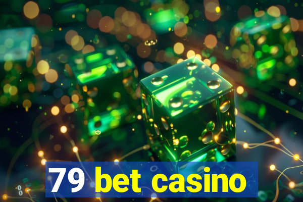 79 bet casino