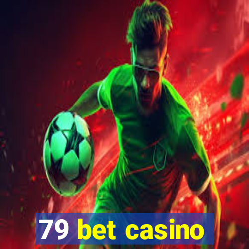 79 bet casino