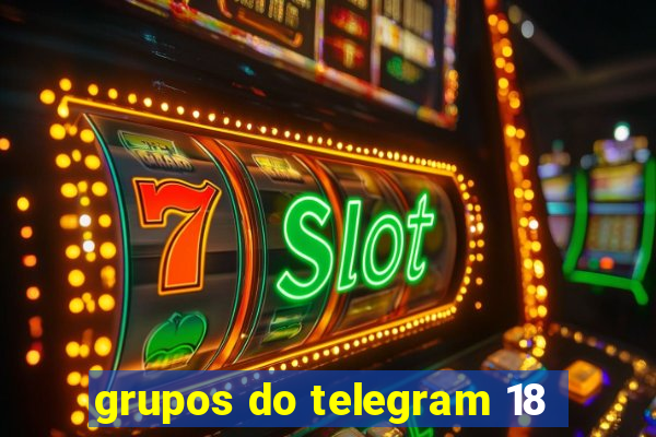 grupos do telegram 18