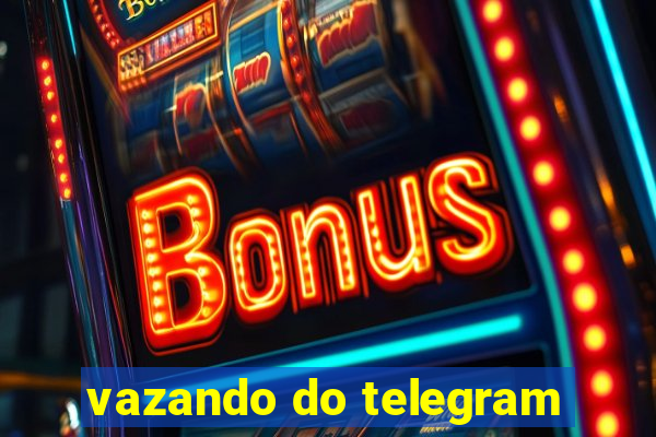 vazando do telegram