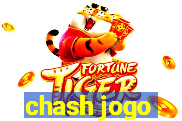 chash jogo