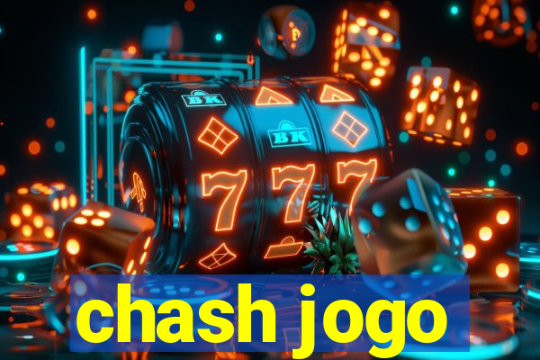 chash jogo