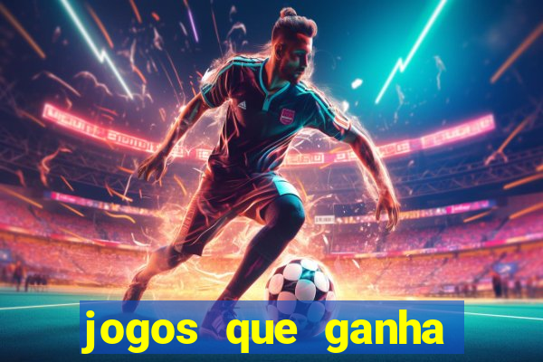 jogos que ganha dinheiro de verdade sem deposito