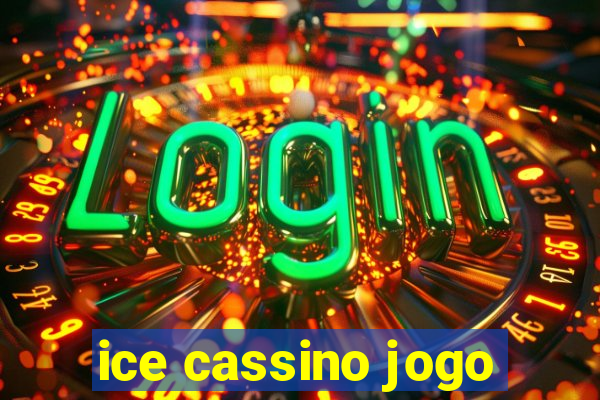 ice cassino jogo