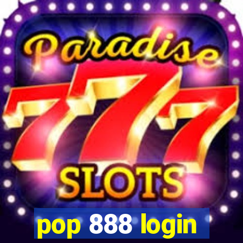 pop 888 login