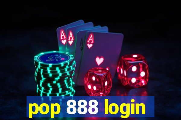 pop 888 login