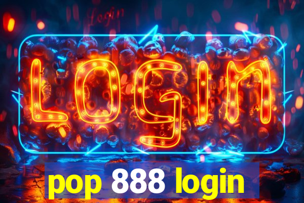 pop 888 login