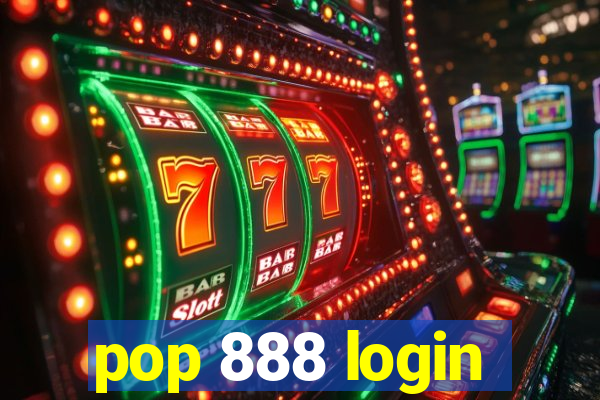 pop 888 login