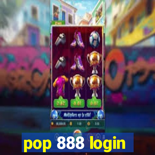 pop 888 login