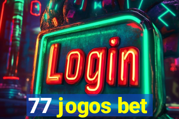 77 jogos bet