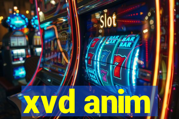 xvd anim