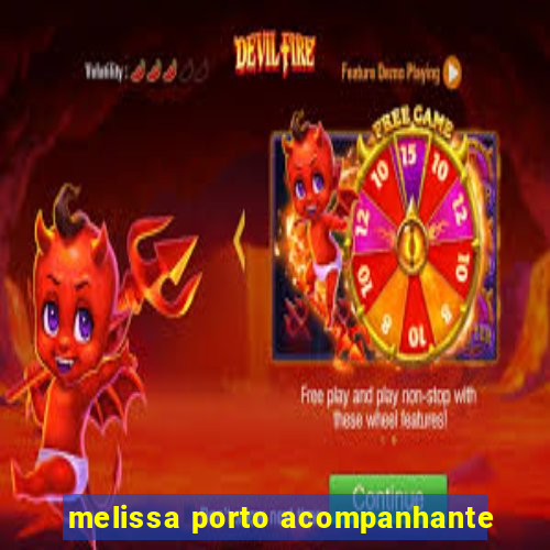 melissa porto acompanhante