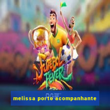 melissa porto acompanhante