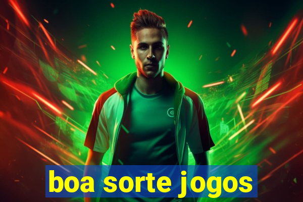 boa sorte jogos