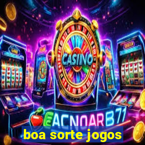 boa sorte jogos