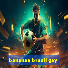 bananas brasil gay