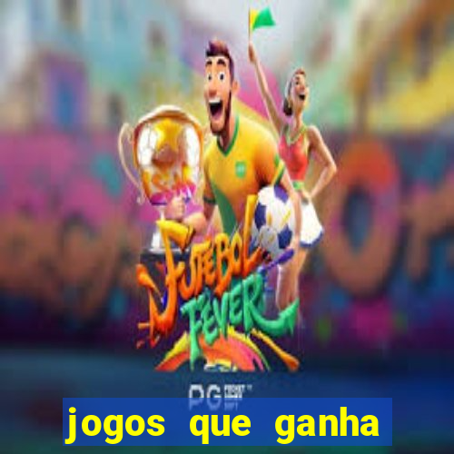 jogos que ganha dinheiro sem pagar