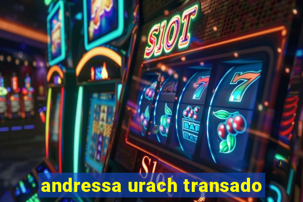 andressa urach transado