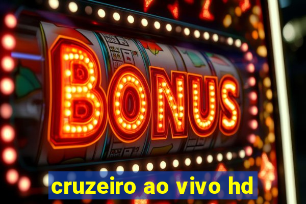 cruzeiro ao vivo hd