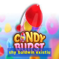 shy baldwin existiu