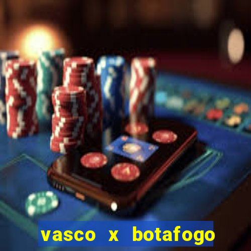 vasco x botafogo ao vivo futemax