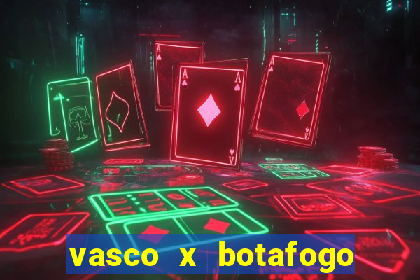 vasco x botafogo ao vivo futemax