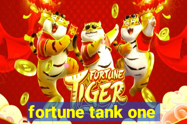 fortune tank one