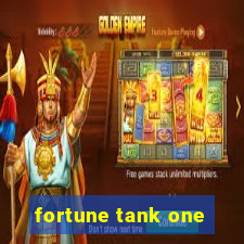 fortune tank one