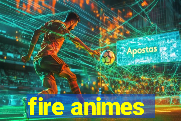 fire animes