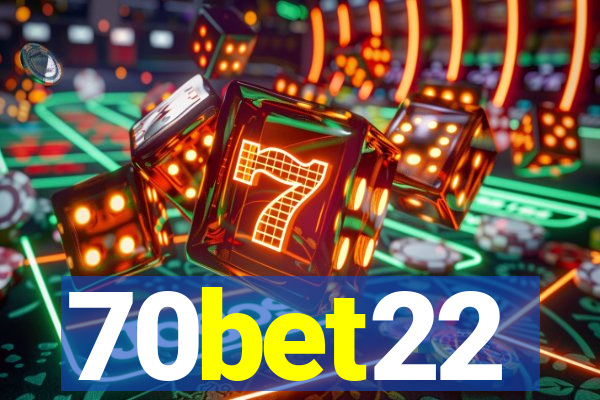 70bet22