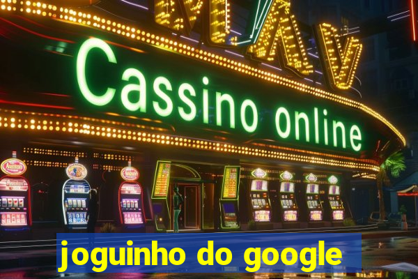 joguinho do google