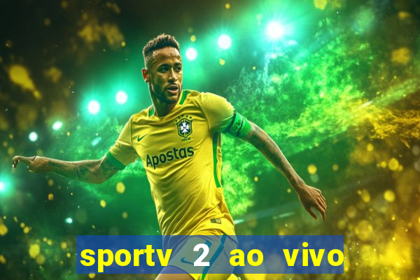 sportv 2 ao vivo mega canal