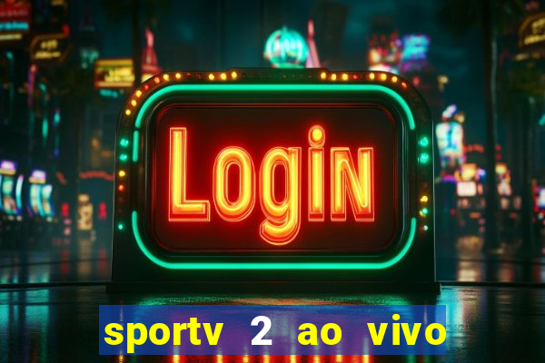 sportv 2 ao vivo mega canal