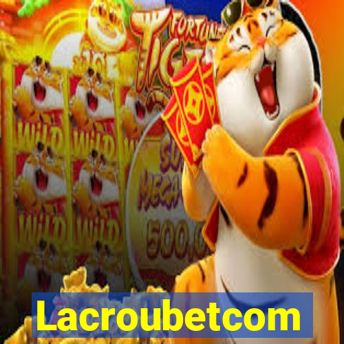 Lacroubetcom