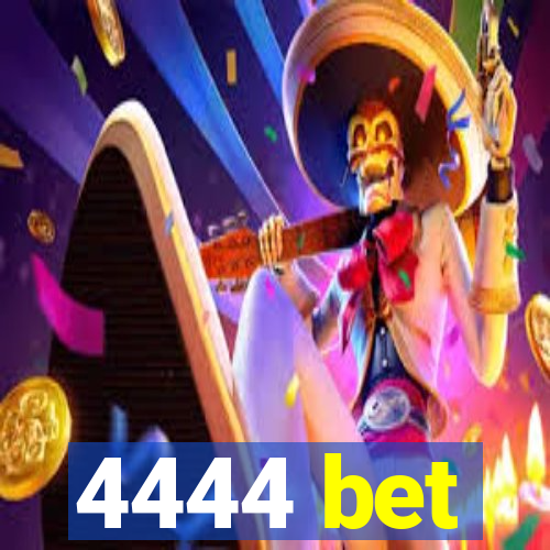 4444 bet