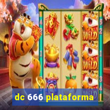 dc 666 plataforma