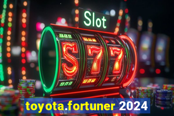 toyota.fortuner 2024