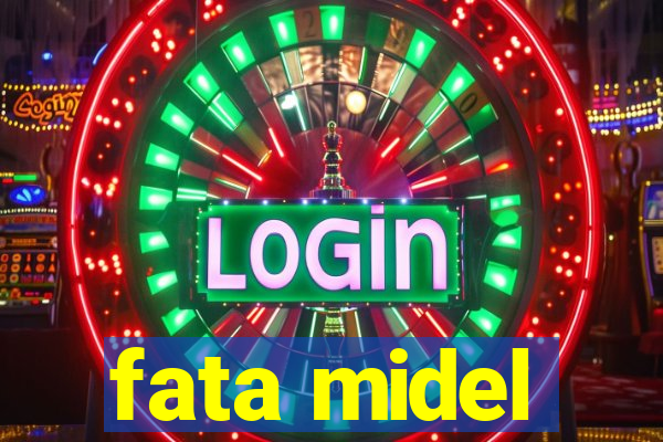 fata midel