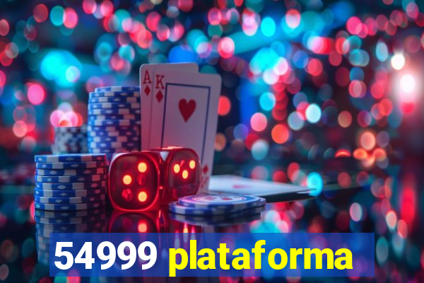 54999 plataforma