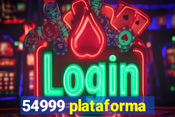 54999 plataforma