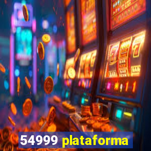 54999 plataforma