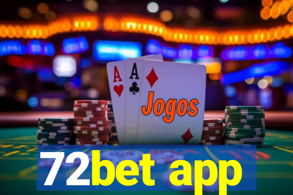 72bet app